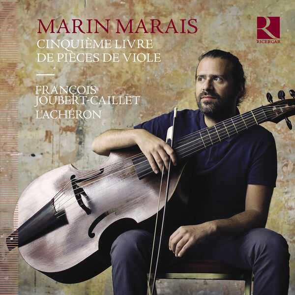 François Joubert-Caillet: Marin Marais - Cinquième Livre de Pièces de Viole (24/88 FLAC)