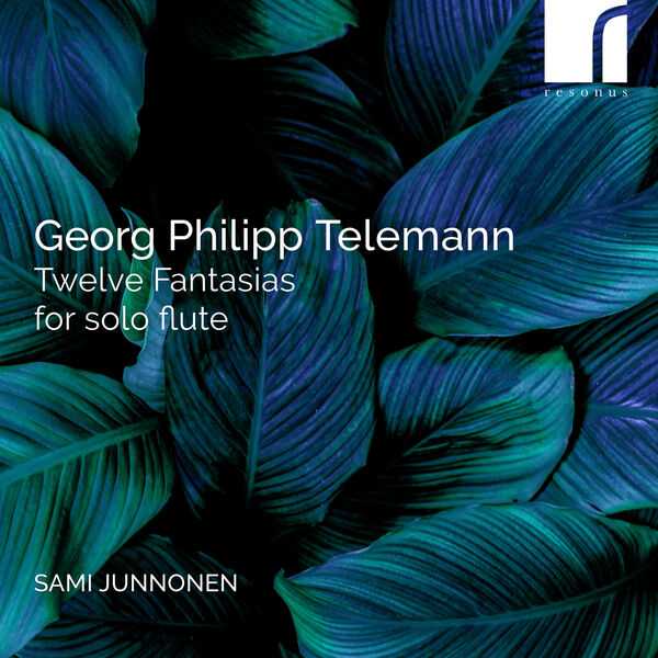 Sami Junnonen: Telemann - Twelve Fantasias for Solo Flute (24/96 FLAC)