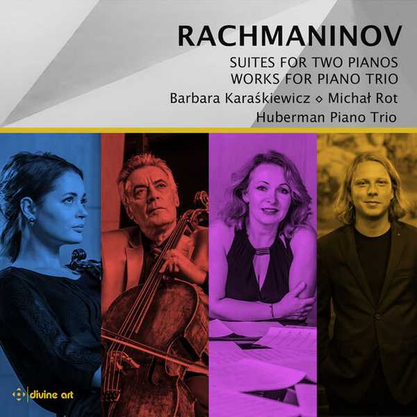 Barbara Karaśkiewicz, Michał Rot, Huberman Piano Trio: Rachmaninov - Suites for Two Pianos, Works for Piano Trio (24/96 FLAC)