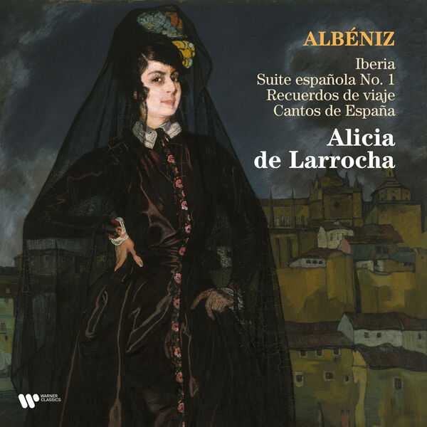 Larrocha: Albéniz - Iberia; Suite Española no.1; Recuerdos de Viaje; Cantos de España (FLAC)