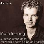 László Fassang au Grand Orgue de la Cathédrale Notre-Dame de Chartres (FLAC)