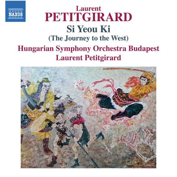 Laurent Petitgirard - Si Yeou Ki / The Journey to the West (FLAC)