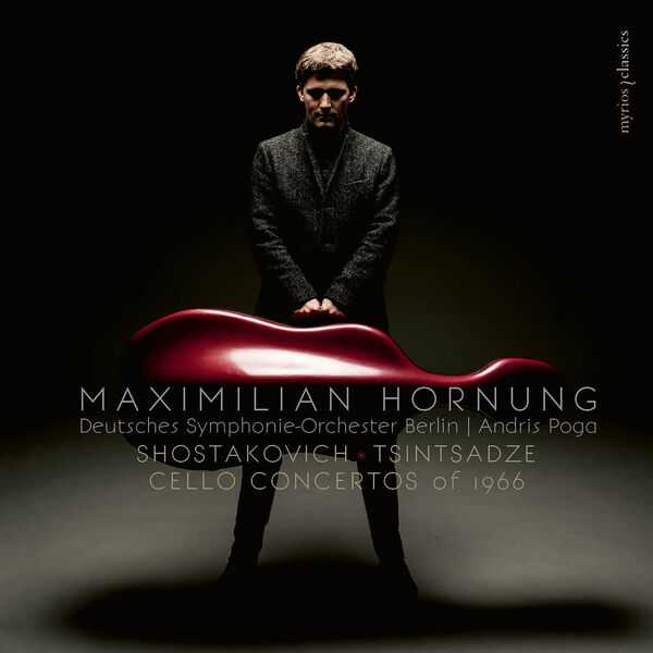 Maximilian Hornung: Shostakovich, Tsintsadze - Cello Concertos of 1966 (24/192 FLAC)