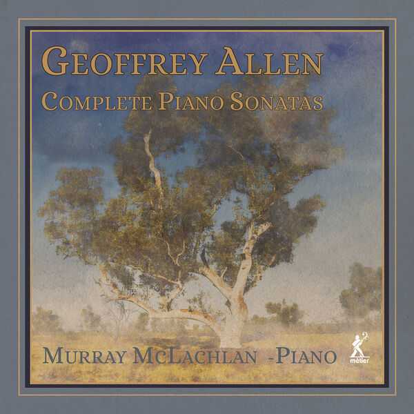 Murray McLachlan: Geoffrey Allen - Complete Piano Sonatas (24/96 FLAC)