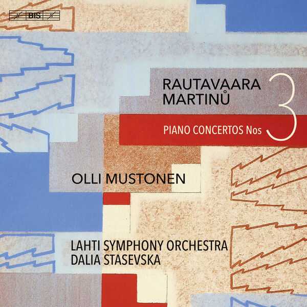 Mustonen, Stasevska: Rautavaara, Martinů - Piano Concertos no.3 (24/96 FLAC)