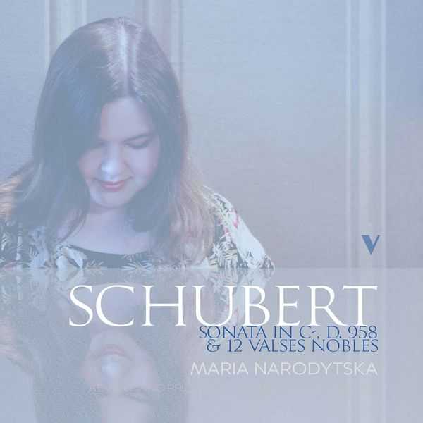 Maria Narodytska: Schubert - Sonata in C- D.958 & 12 Valses Nobles (FLAC)