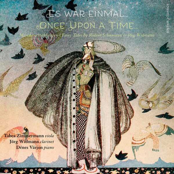Once Upon a Time… Fairy Tales by Robert Schumann & Jörg Widmann (24/192 FLAC)