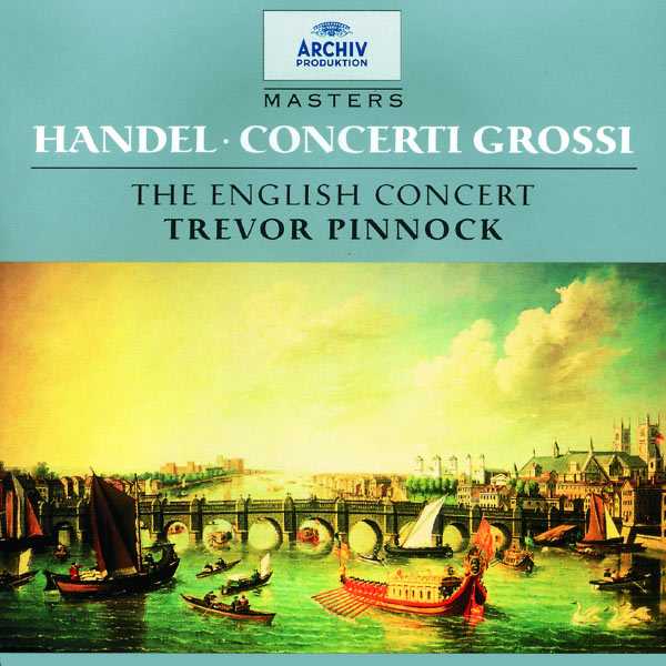 Pinnock: Handel - Concerti Grossi (FLAC)