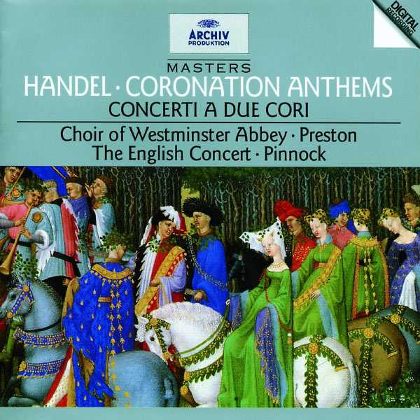 Pinnock, Preston: Handel - Coronation Anthems, Concerti a Due Cori (FLAC)