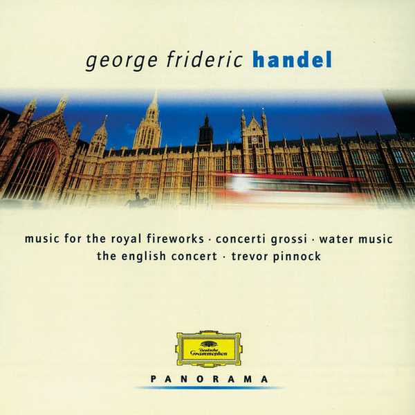 Pinnock: Handel - Music for the Royal Fireworks, Concerti Grossi, Water Music (FLAC)