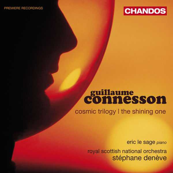 Eric Le Sage, Stéphane Denève: Guillaume Connesson - Cosmic Trilogy, The Shining One (24/96 FLAC)