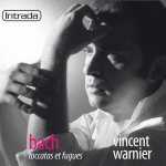 Vincent Warnier: Bach - Toccatas et Fugues (FLAC)