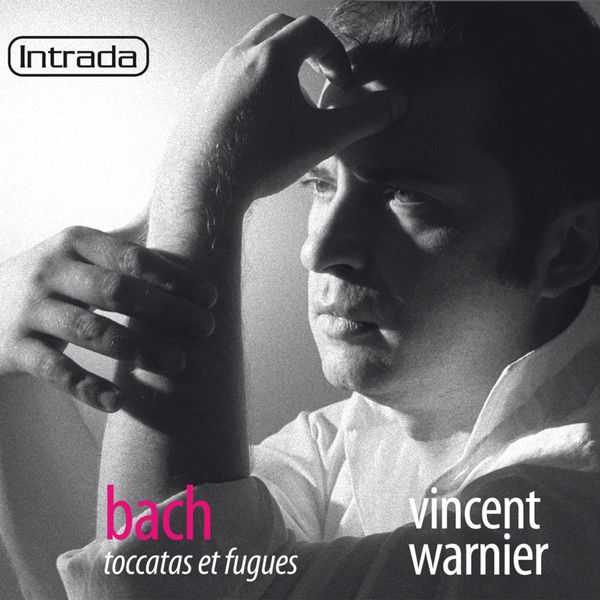 Vincent Warnier: Bach - Toccatas et Fugues (FLAC)
