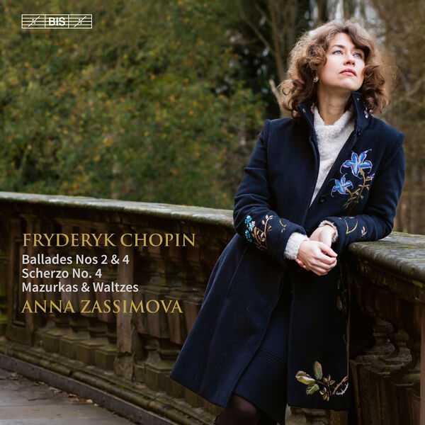 Anna Zassimova: Chopin - Ballades no.2 & 4, Scherzo no.4, Mazurkas & Waltzes (24/96 FLAC)