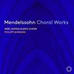 Philipp Ahmann: Mendelssohn - Choral Works (24/192 FLAC)
