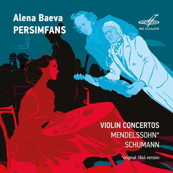 Alena Baeva, Persimfans: Mendelssohn, Schumann - Violin Concertos (24/96 FLAC)