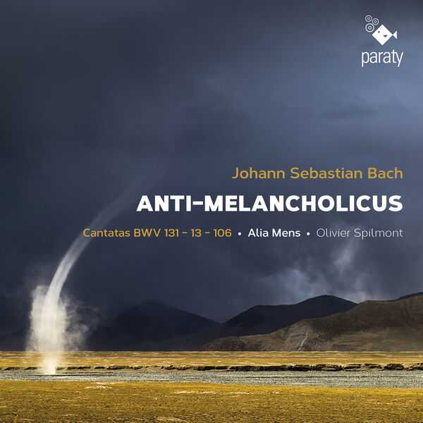 Alia Mens, Olivier Spilmont: Bach - Anti-Melancholicus (24/96 FLAC)