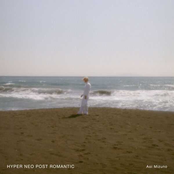 Aoi Mizuno - Hyper Neo Post Romantic (24/96 FLAC)