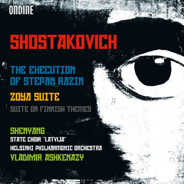 Ashkenazy: Shostakovich - The Execution of Stepan Razin, Zoya Suite, Suite on Finnish Themes (24/96 FLAC)