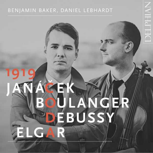 Benjamin Baker, Daniel Lebhardt - 1919: Janáček, Boulanger, Debussy, Elgar (24/96 FLAC)