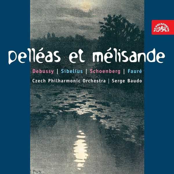 Serge Baudo: Debussy, Sibelius, Schönberg, Fauré - Pelléas et Mélisande (FLAC)