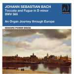 Biggs: Bach - Toccata and Fugue BWV 565, An Organ Journey Through Europe (24/96 FLAC)