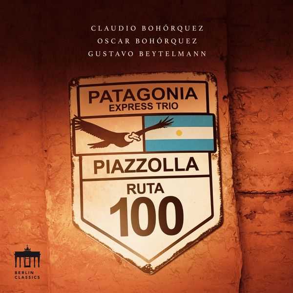 Claudio Bohórquez, Oscar Bohórquez, Gustavo Beytelmann: Piazzolla - Patagonia Express Trio (24/44 FLAC)