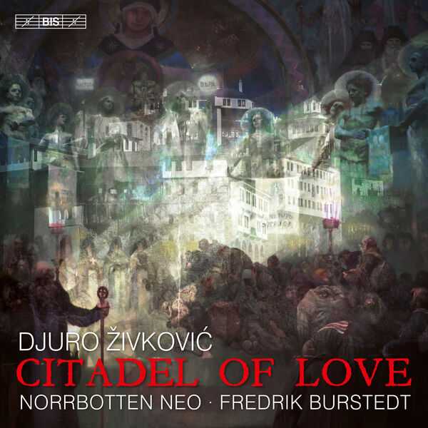 Fredrik Burstedt: Djuro Živković - Citadel of Love (24/96 FLAC)