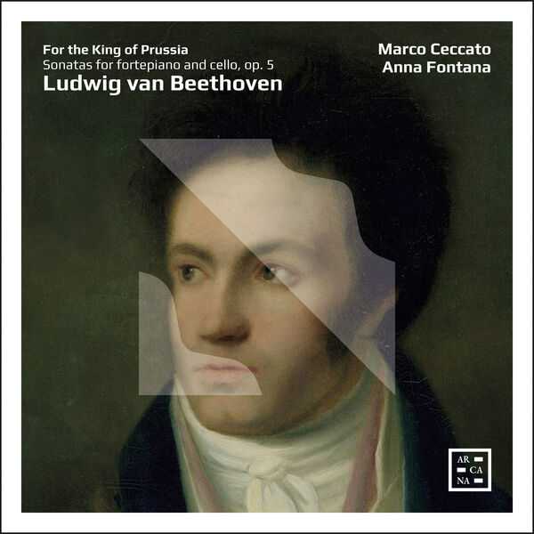 Marco Ceccato, Anna Fontana: For the King of Prussia. Beethoven - Sonatas for Fortepiano and Cello op.5 (24/88 FLAC)