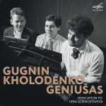 Gugnin, Kholodenko, Geniušas: Dedication to Vera Gornostayeva (24/96 FLAC)