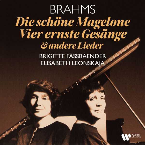 Brigitte Fassbaender, Elisabeth Leonskaja: Brahms - Die Schöne Magelone, Vier Ernste Gesänge, Andere Lieder (FLAC)