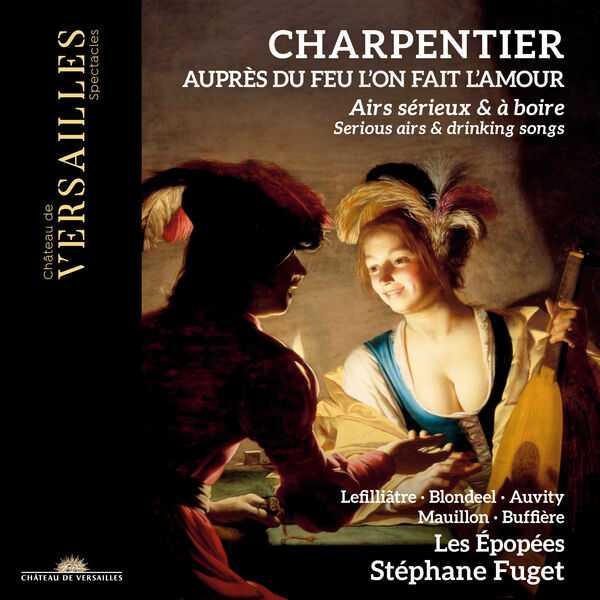 Les Epopées, Stéphane Fuget: Charpentier - Auprès du Feu l'On Fait l'Amour (24/96 FLAC)