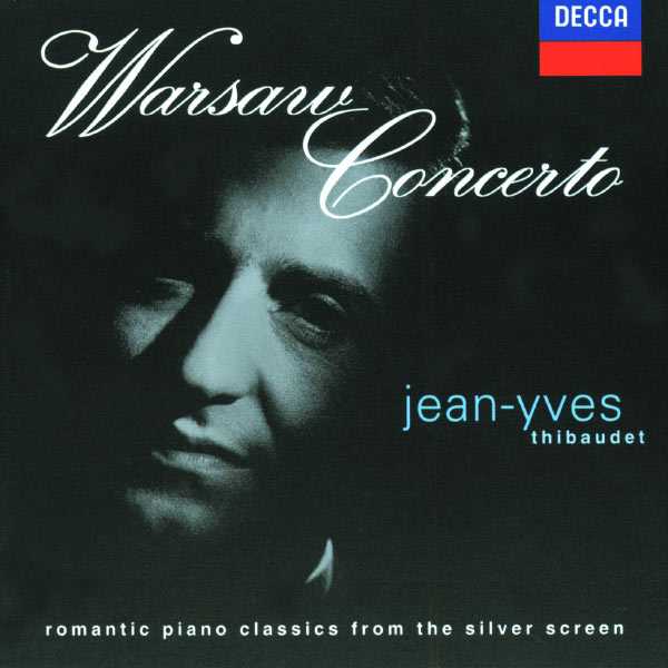 Jean-Yves Thibaudet - Warsaw Concerto. Romantic Piano Classics from the Big Screen (FLAC)