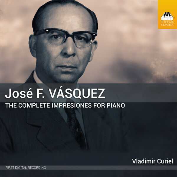 José F. Vásquez - The Complete Impresiones for Piano (24/44 FLAC)