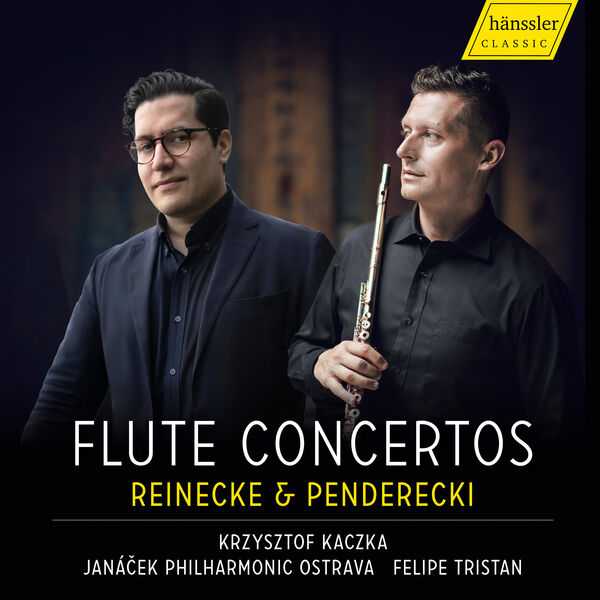 Krzysztof Kaczka, Felipe Tristan: Reinecke & Penderecki - Flute Concertos (24/96 FLAC)