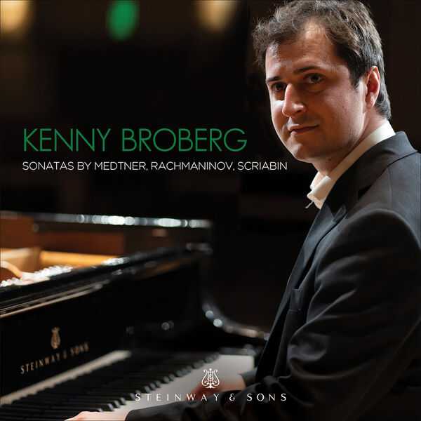 Kenny Broberg: Sonatas by Medtner, Rachmaninov, Scriabin (24/192 FLAC)