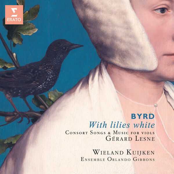 Lesne, Kuijken: Byrd - With Lilies White. Consort Songs & Music for Viols (FLAC)