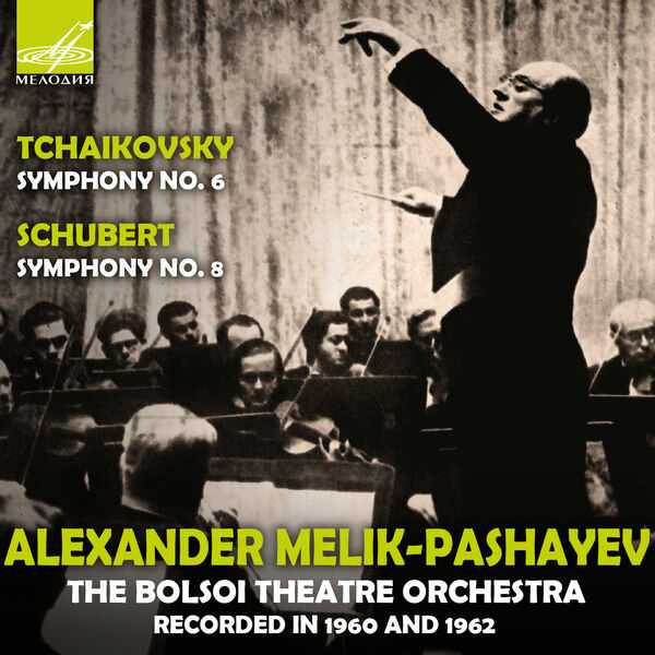 Melik-Pashayev: Tchaikovsky - Symphony no.6; Schubert - Symphony no.8 (FLAC)