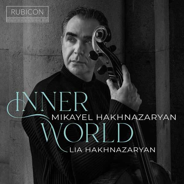 Mikayel Hakhnazaryan, Lia Hakhnazaryan - Inner World (24/96 FLAC)