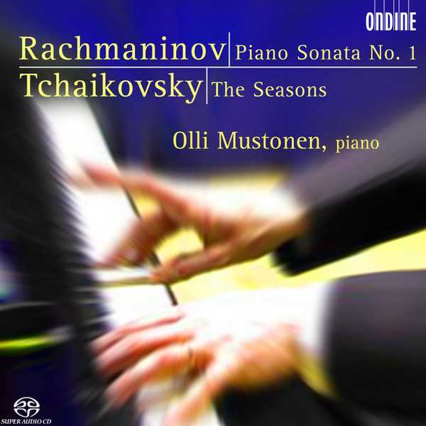 Mustonen: Rachmaninov - Piano Sonata no.1; Tchaikovsky - The Seasons (FLAC)