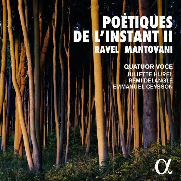 Quatuor Voce: Poétiques de l'instant II - Ravel, Mantovani (24/192 FLAC)