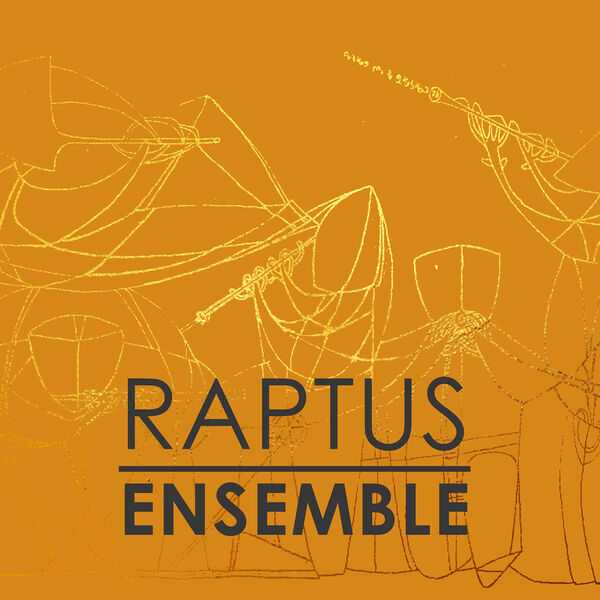 Raptus Ensemble (24/96 FLAC)