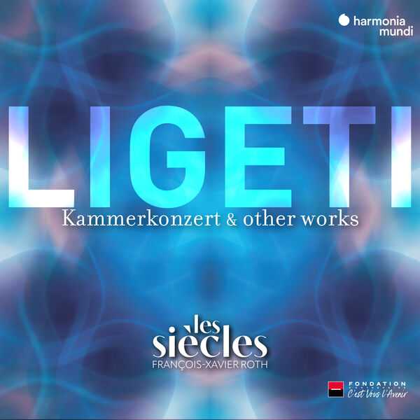 Roth: Ligeti - Kammerkonzert & Other Works (24/96 FLAC)
