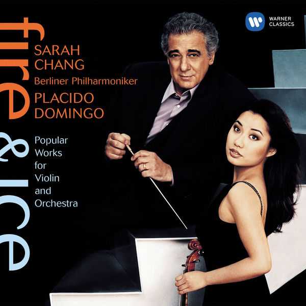Sarah Chang, Placido Domingo: Fire & Ice - Popular Works for Violin and Orchestra (FLAC)