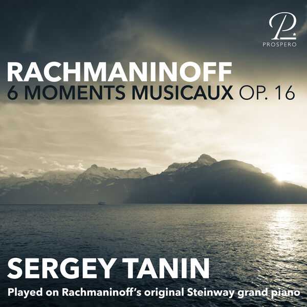 Sergey Tanin: Rachmaninoff - 6 Moments Musicaux op.16 (24/96 FLAC)