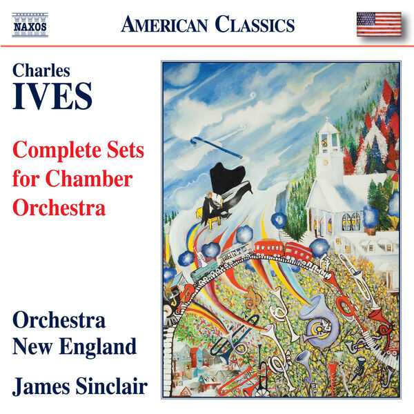 James Sinclair: Charles Ives - Complete Sets for Chamber Orchestra (FLAC)