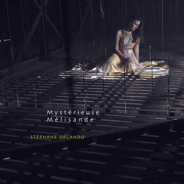 Stéphane Orlando - Mystérieuse Mélisande (24/48 FLAC)