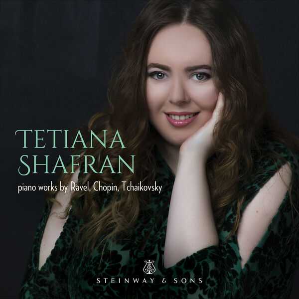 Tetiana Shafran - Piano Works by Ravel, Chopin, Tchaikovsky (24/192 FLAC)