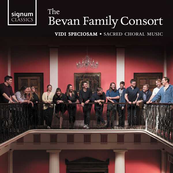 The Bevan Family Consort: Vidi Speciosam - Sacred Choral Music (24/96 FLAC)