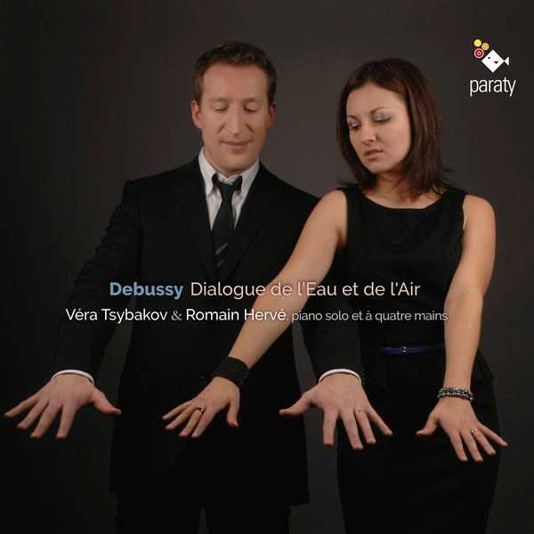 Véra Tsybakov, Romain Hervé: Debussy - Dialogue de l'Eau et de l'Air (24/44 FLAC)